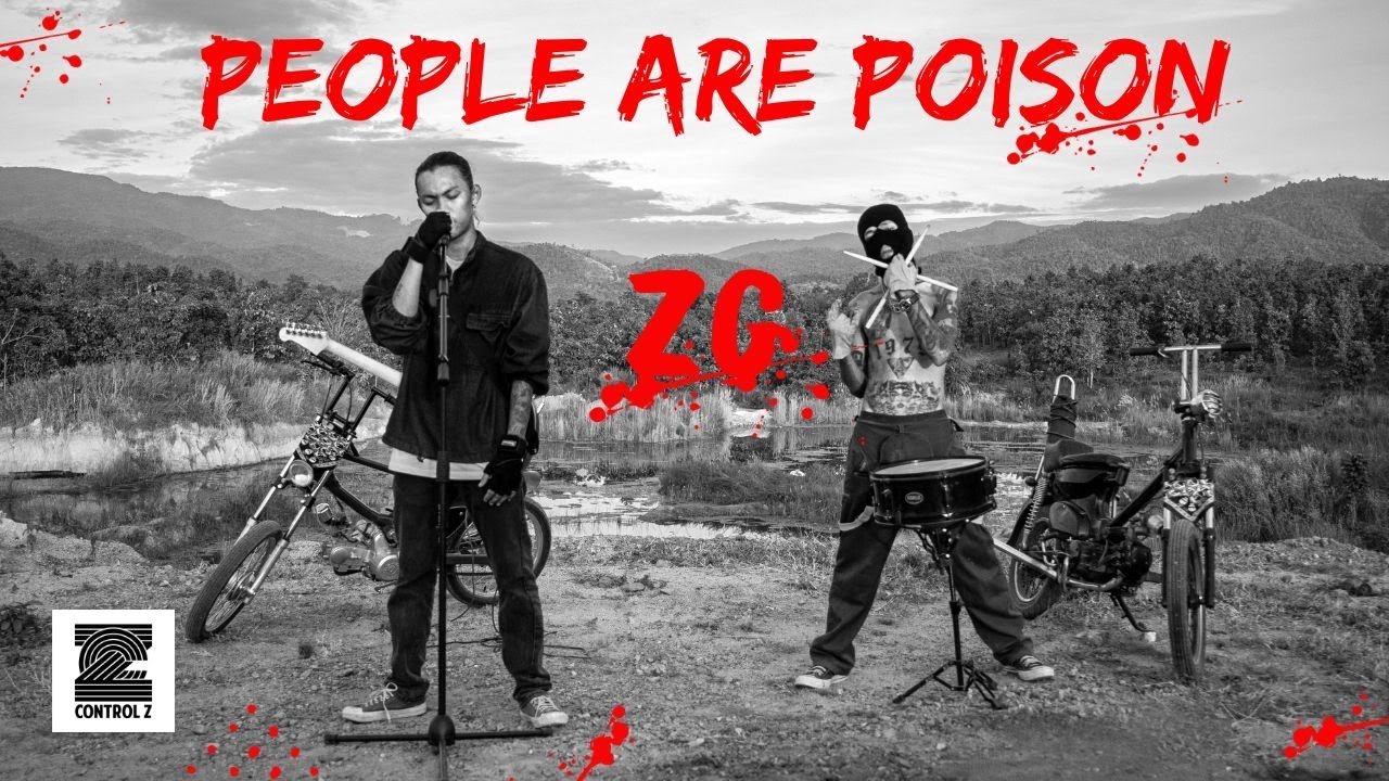 ZG - PEOPLE ARE POISON ( OFFICIAL MV )