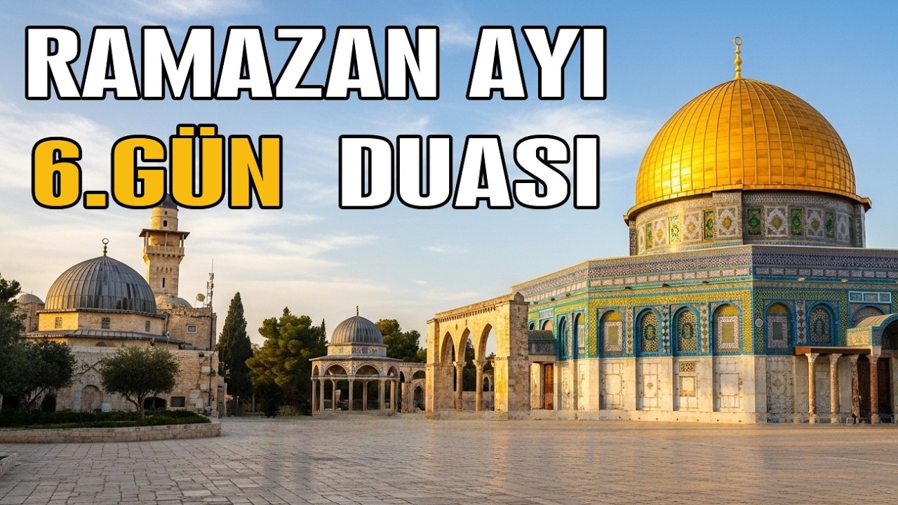 Ramazan Ayı 6. G&uuml;n Duası  | Ramazan ayının 6-cı g&uuml;n&uuml;n duası - 24 FEVRAL 2026 İmsak və iftar vaxtları