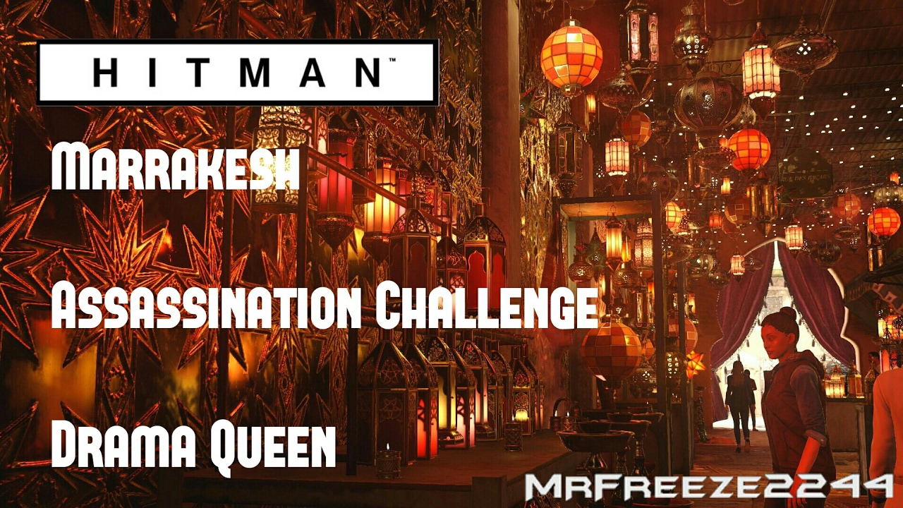 HITMAN - Марракеш - Королева драмы - Вызов