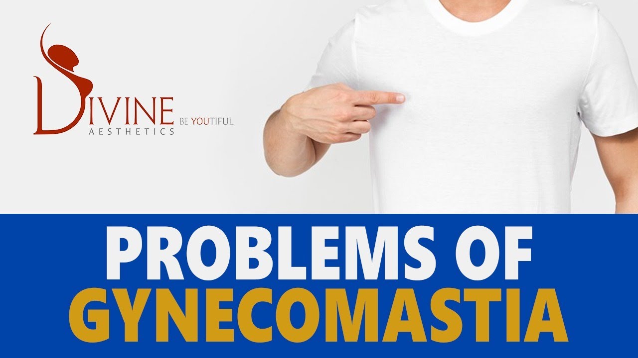 Problems Of Gynecomastia | Divine Cosmetic Surgery - Dr. AMit Gupta