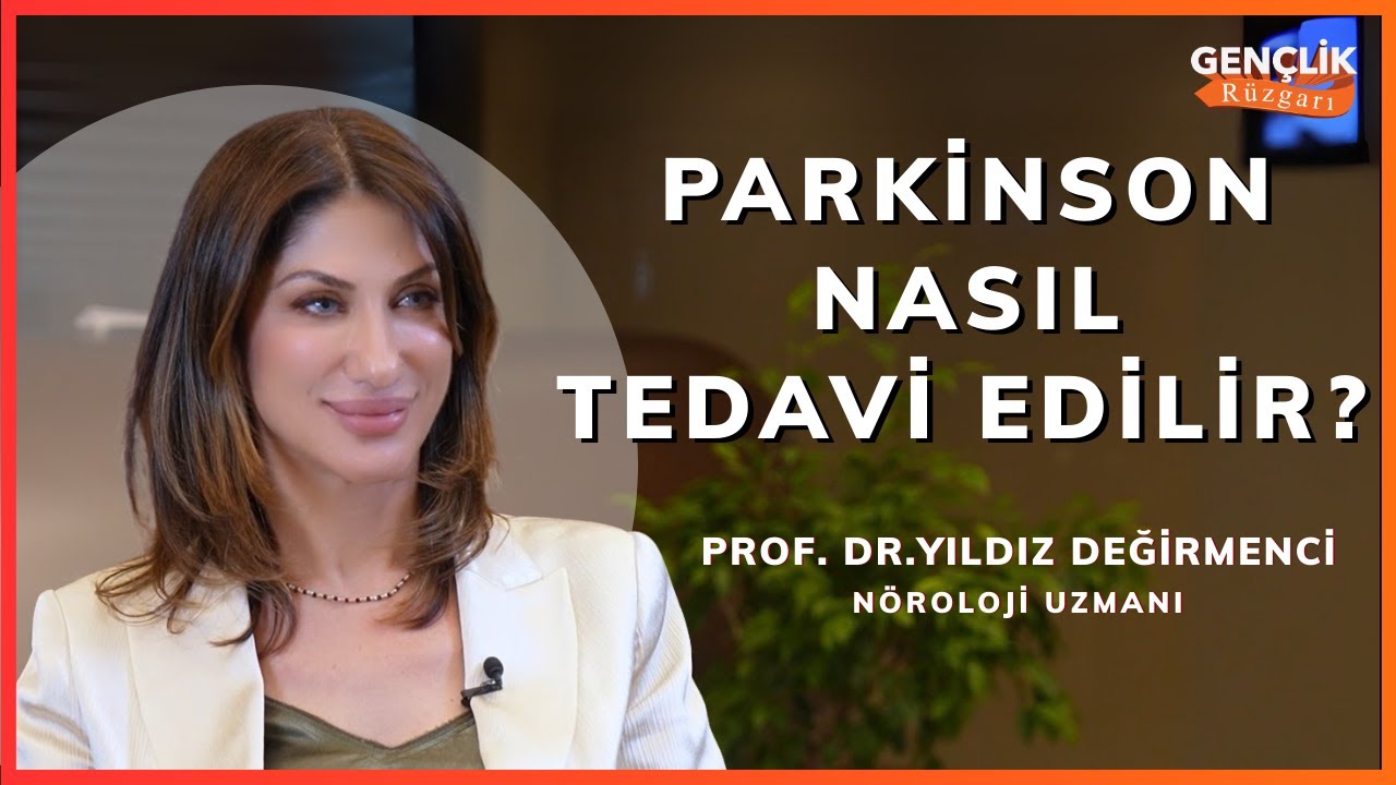 Parkinson Hastalığı Önlenebilir Mi?| Parkinson Tedavisi | Nöroloji Uzmanı Prof.Dr. Yıldız Değirmenci