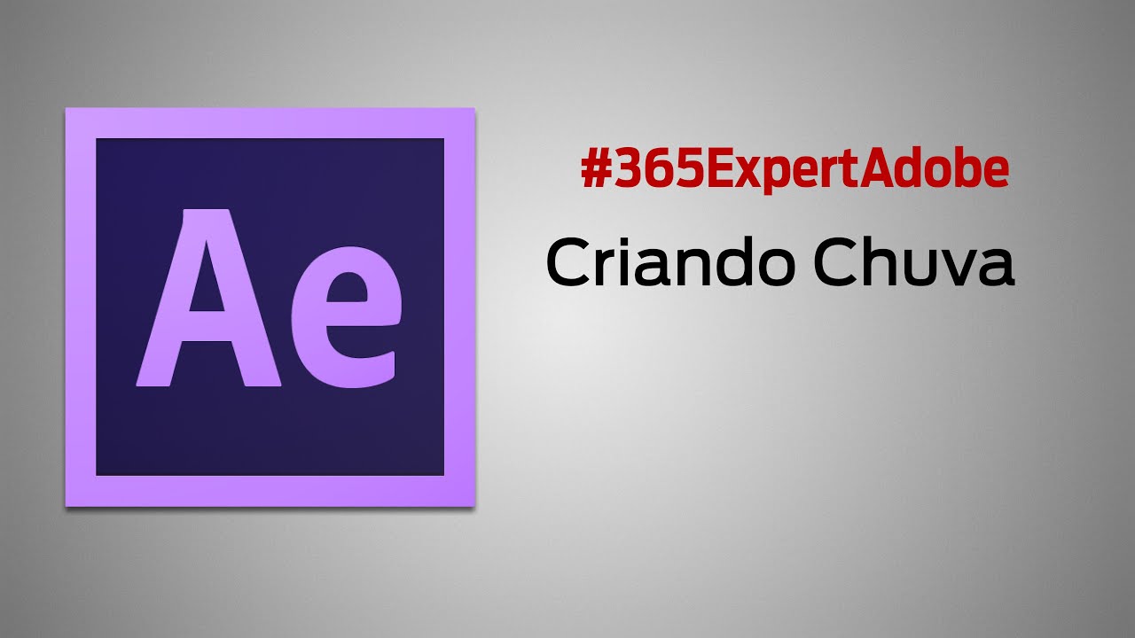 #136   After Effects - Criando Chuva