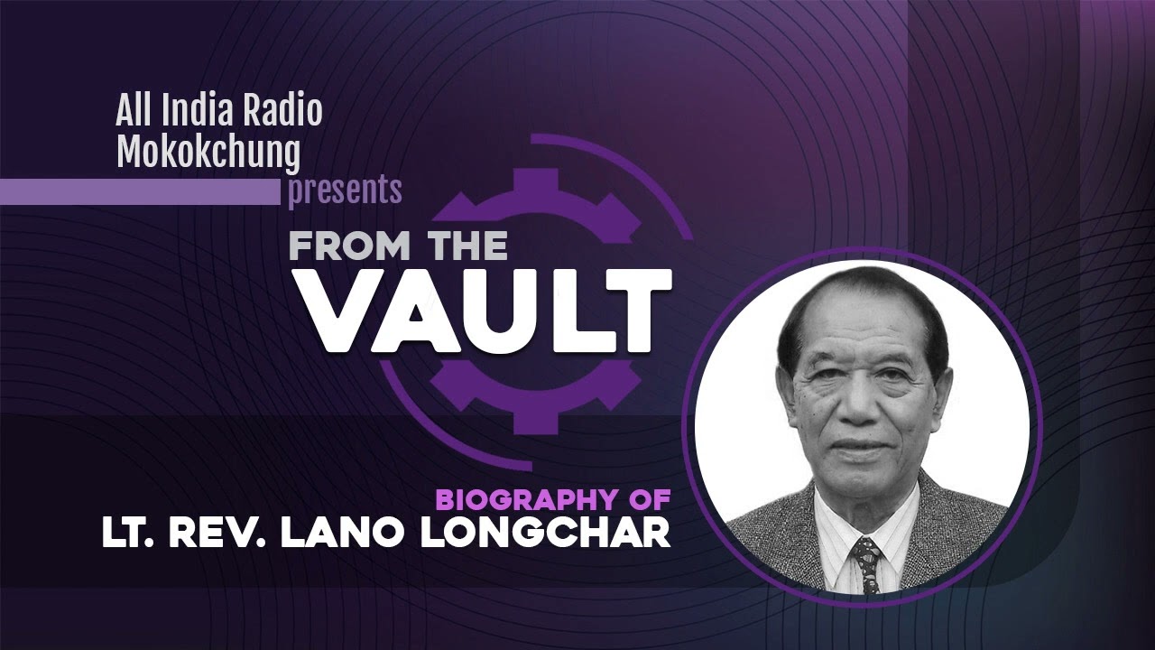 Biography of Lt. Rev. Lano Longchar | Part Two