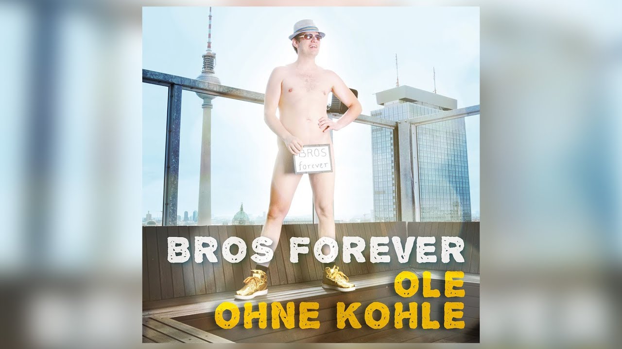 Ole ohne Kohle - Bros Forever [Offizieller Videoclip]