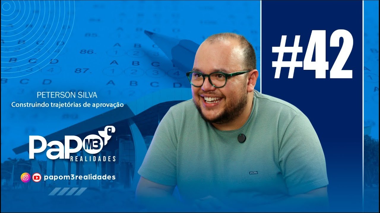 PAPO M3 REALIDADES – EPISÓDIO #42 - PROF. PETERSON SILVA - PROFESSOR CONCURSEIRO
