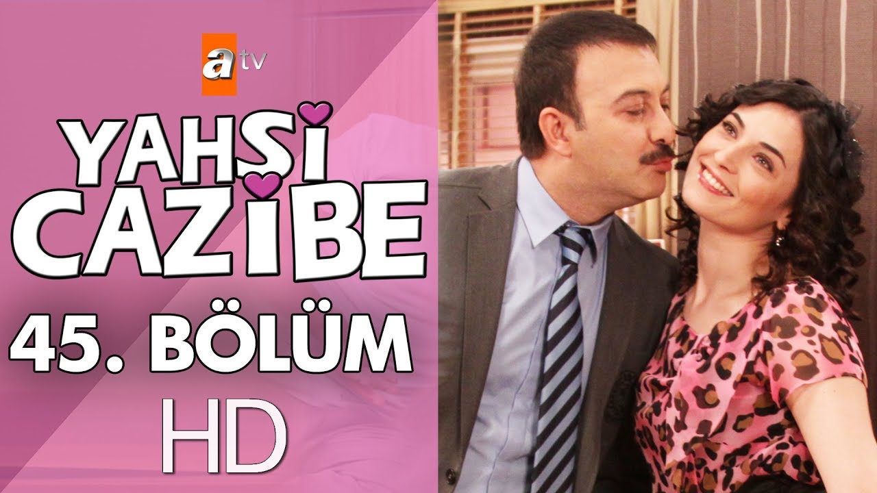 Yahşi Cazibe 45. Bölüm