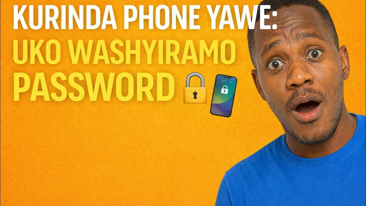 Uko Washyiramo Password muri Phone (Step by Step) 🔒📱