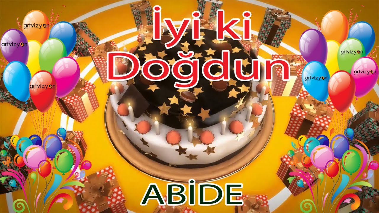 İyi ki Doğdun - ABİDE - Tüm İsimler'e Doğum Günü Şarkısı