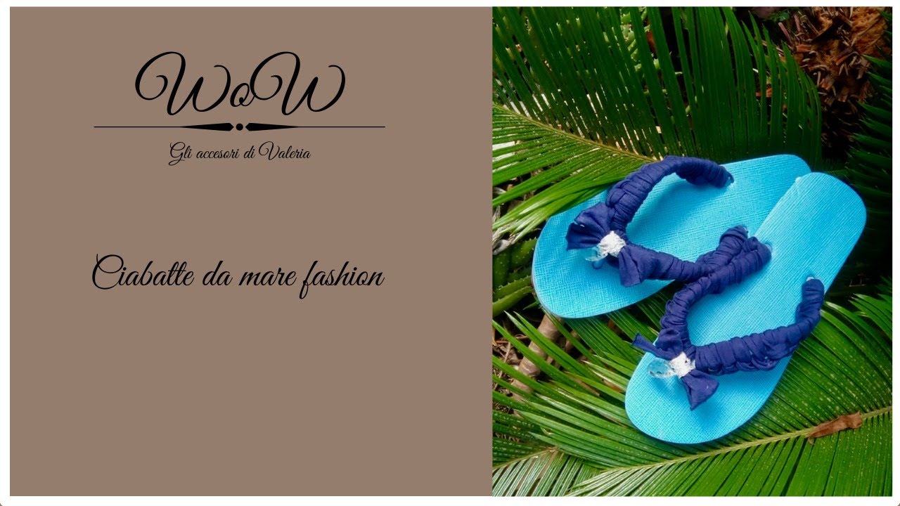 Tutorial facilissimo per decorare ciabattine - TUTORIAL VERY EASY TO DECORATE FLIP FLOP