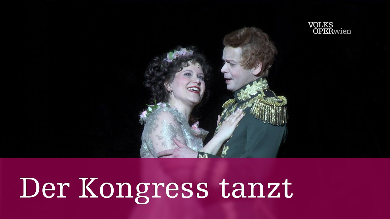 Der Kongress tanzt – Die amourösen Drei | Volksoper Wien
