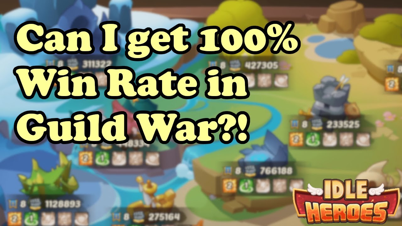 Idle Heroes - Trying for 100% Guild War Win Rate!