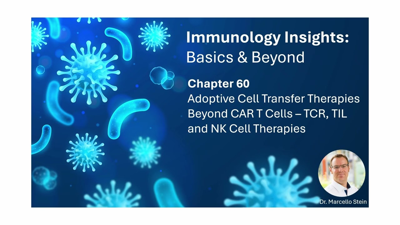 Chapter 60 - Adoptive Cell Transfer Therapies Beyond CAR T Cells: TCR, TIL and NK Cell Therapies