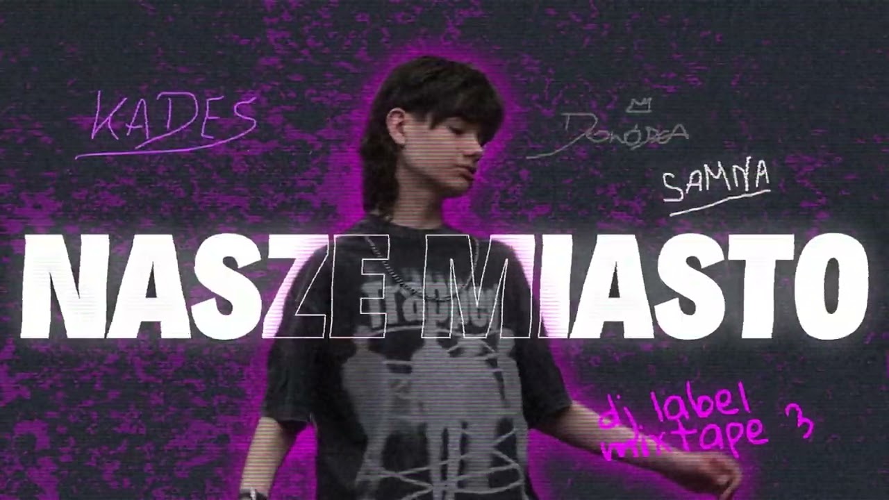 Dow&oacute;dca x Kades x Samna - NASZE MIASTO (prod. berzerk) [DJ LABEL MIXTAPE 3]