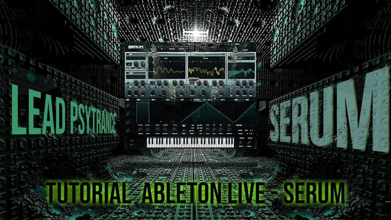 Tutorial - SERUM - Psytrance lead # 2 - Ableton live