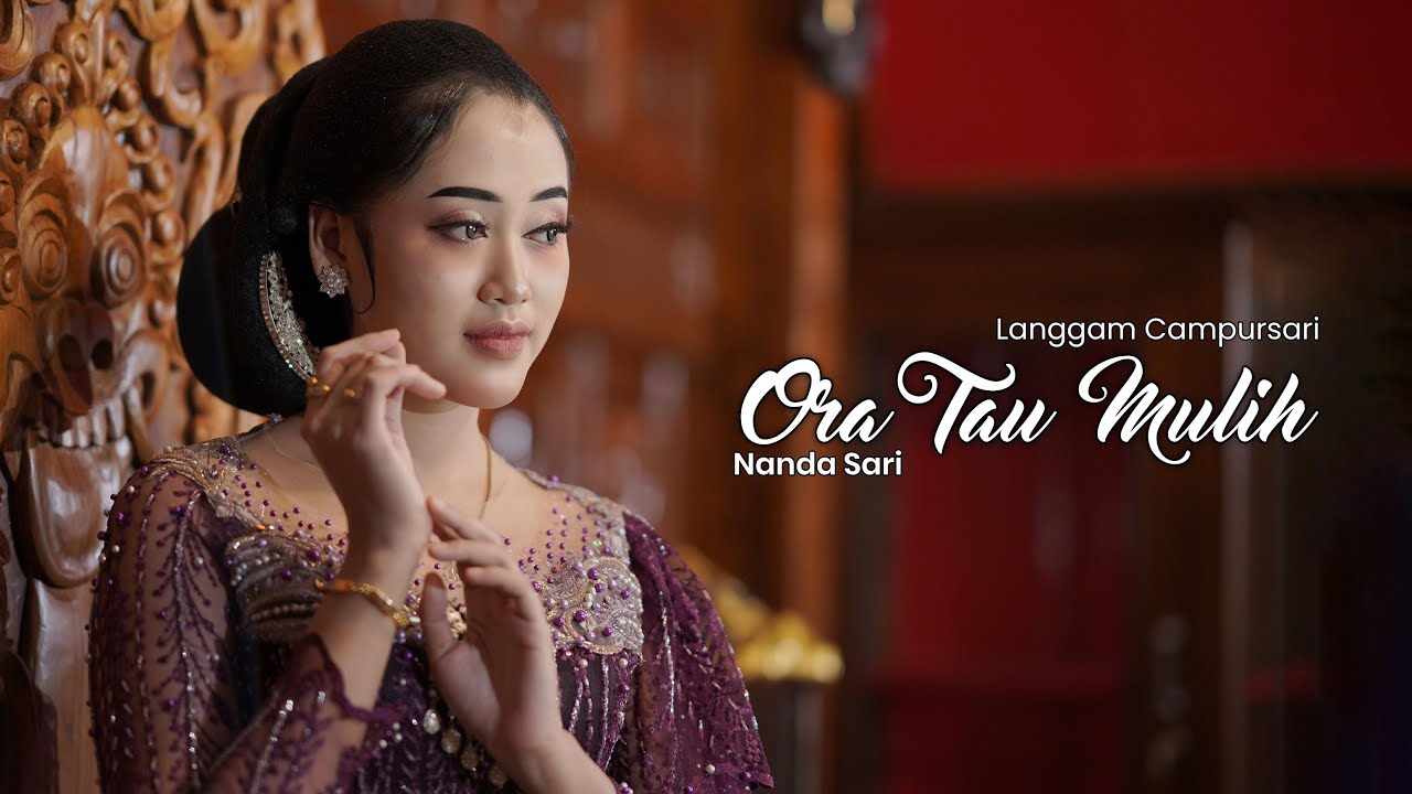 Nanda Sari - Ora Tau Mulih (Official Music Video)