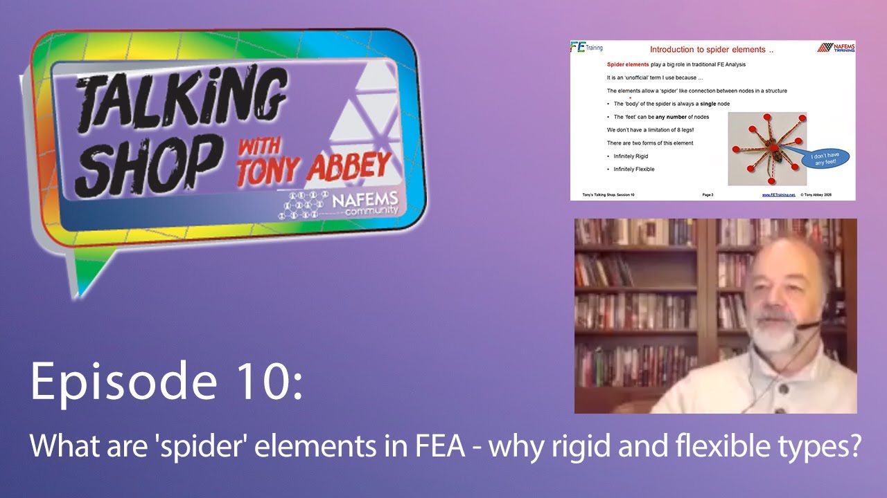 Talking Shop with Tony Abbey - Episode 10 - What are 'spider' elements in FEA