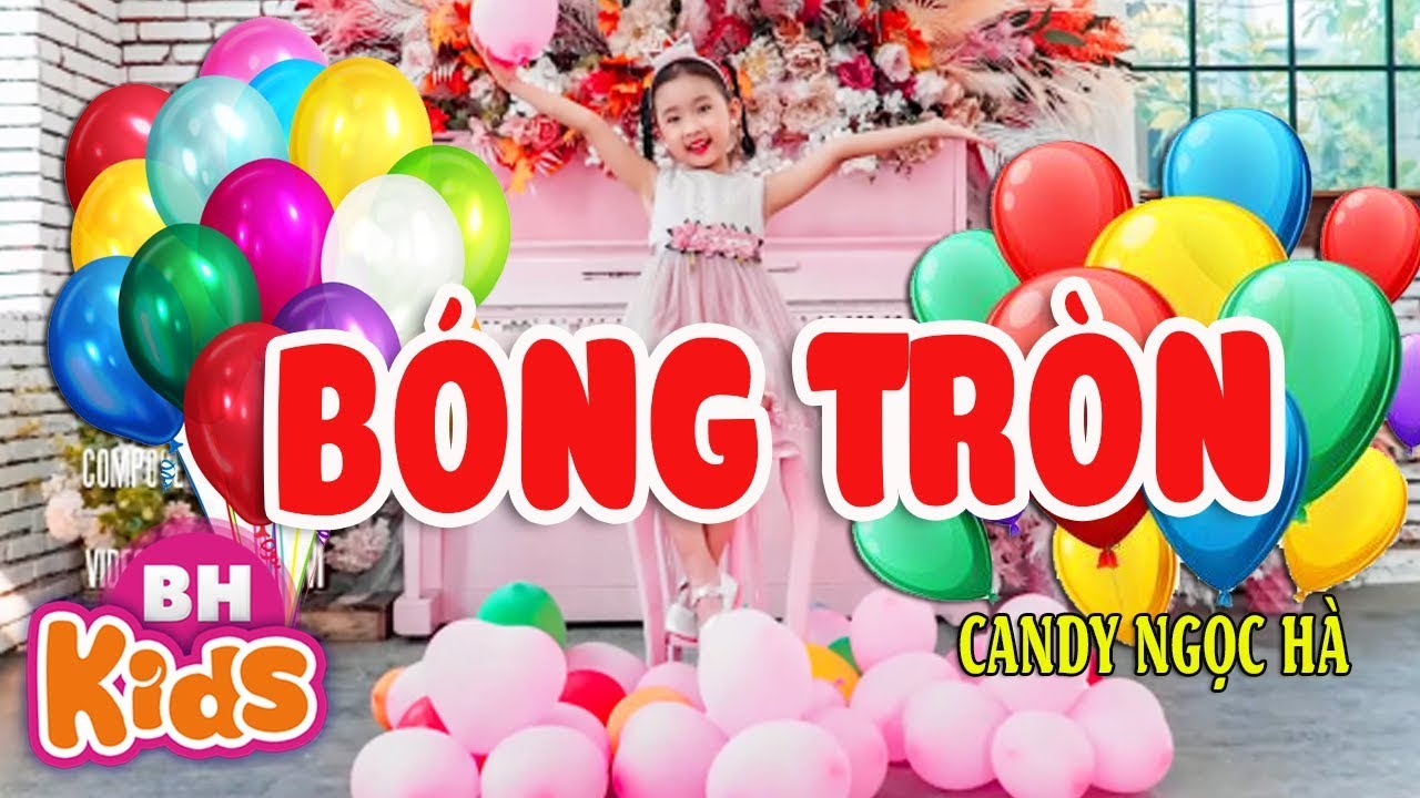 Bóng Tròn ♫ Candy Ngọc Hà ♫ Nhạc Thiếu Nhi Vui Nhộn [MV]
