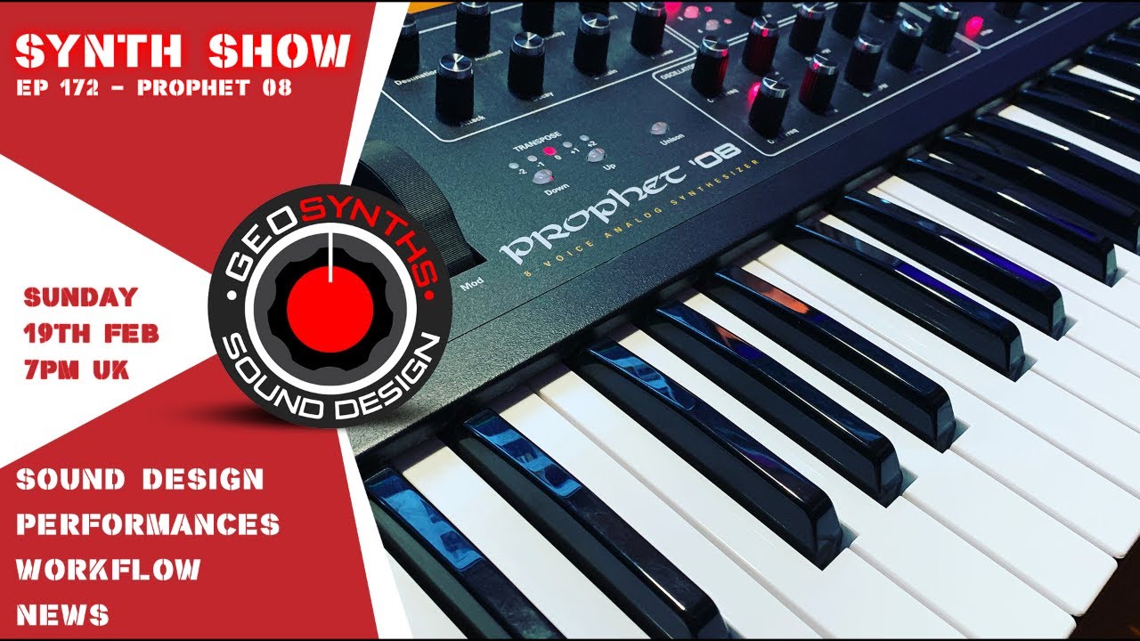 Synth Show - Ep172 - Sound Design - DSI Prophet 08