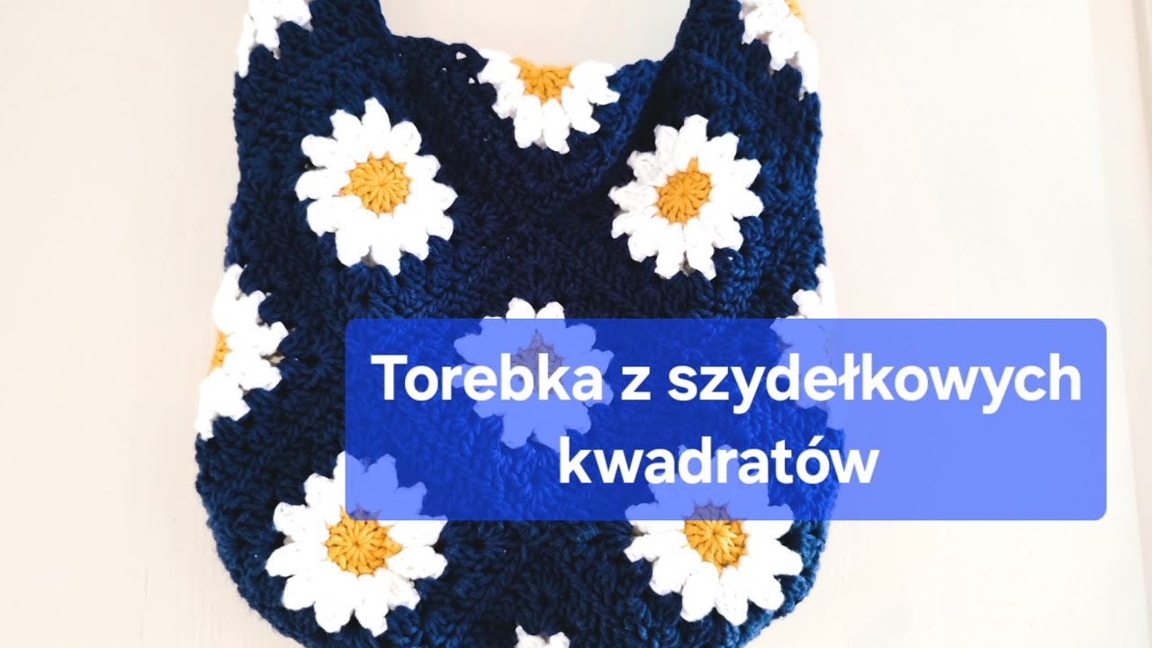 SZYDEŁKOWE KWADRATY. Torebka z szydełkowych kwadratów