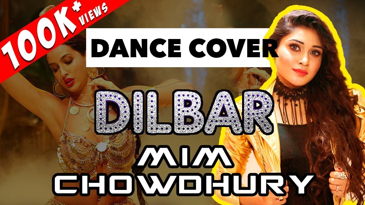 DILBAR | Satyameva Jayate | Dance Cover | Mim Chowdhury | Eagles Dance Company | Tanjil Alam