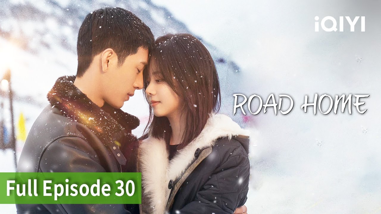 ROAD HOME | Episode 30[FULL]BoranJing, Seven Tan | iQIYI Philippines
