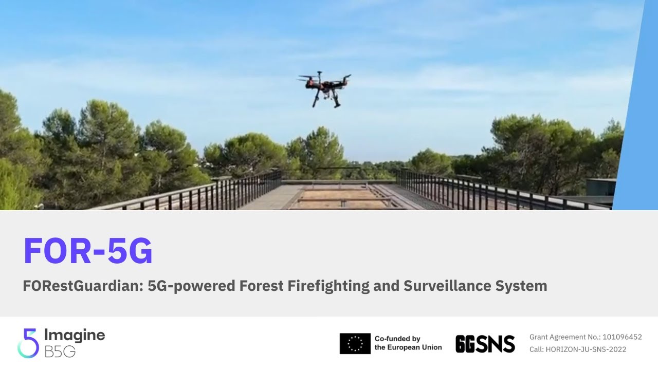 For-5G - 5G-powered Forest Firefighting and Surveillance System | Imagine-B5G OC#2