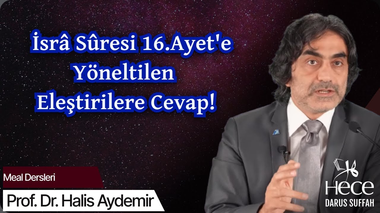 İsrâ Sûresi 16.Ayet Açıklaması I  İsrâ Sûresi 16.Ayet'e Yöneltilen Eleştirilere Cevap!