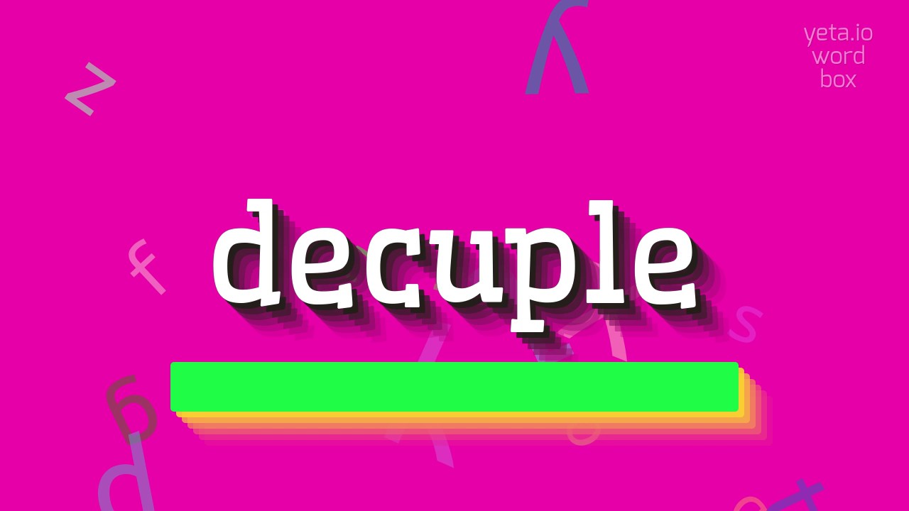 DECUPLE - HOW TO PRONOUNCE DECUPLE?