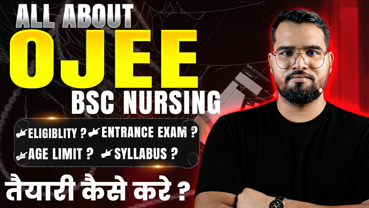All About OJEE BSc Nursing Exam 2026 | Eligibility, Application Date, Age Limit | Odisha