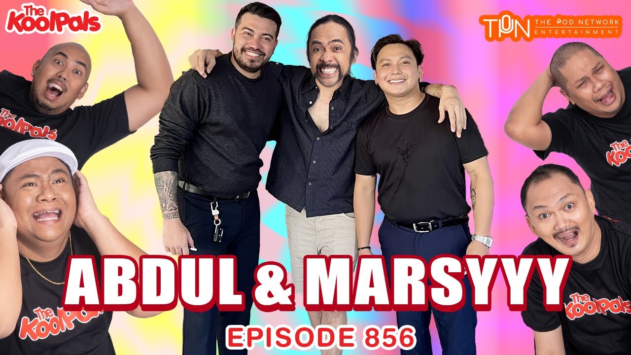 #856 Abdul & Marsyyy | THE KOOLPALS FULL EPISODE