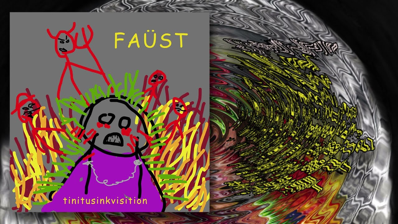 FAÜST - tiNniTuS iNqUisiTiON [harsh noise version] - not the actual album no sir