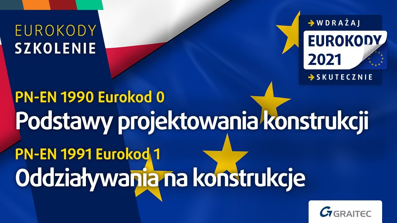 Szkolenie - Eurokody - Podstawy projektowania konstrukcji EC0 oraz oddziaływania na konstrukcje EC1