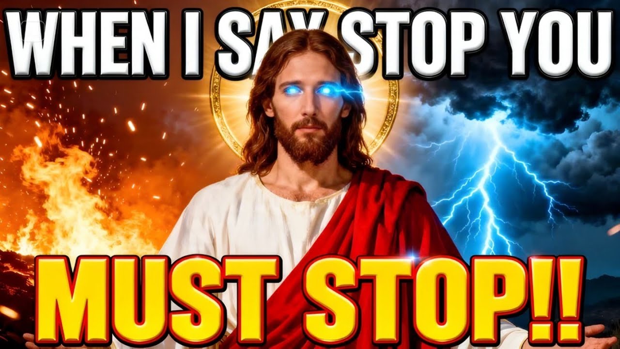 GOD SAYS;- WHEN I SAY STOP YOU MUST STOP!! | GOD'S MESSAGE FOR YOU TODAY