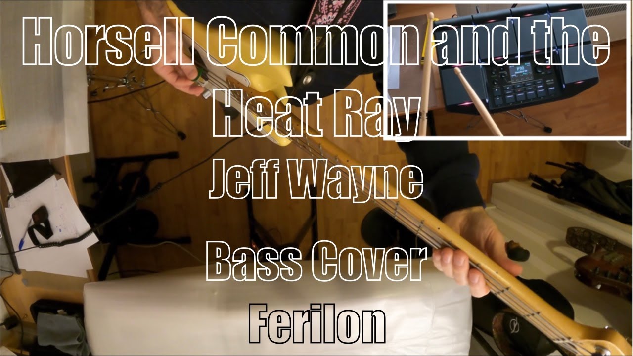 Horsell Common and the Heat Ray Jeff Wayne Bass Cover