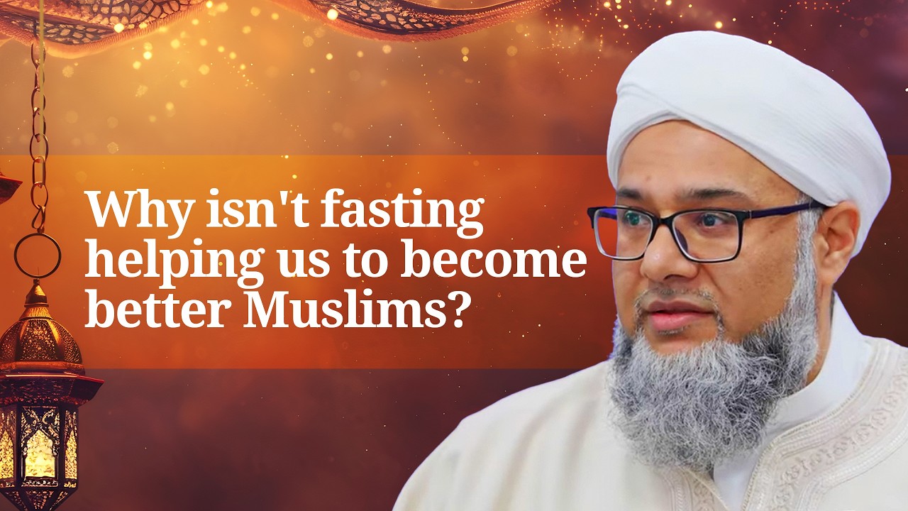 Why isn't fasting helping us to become better Muslims?