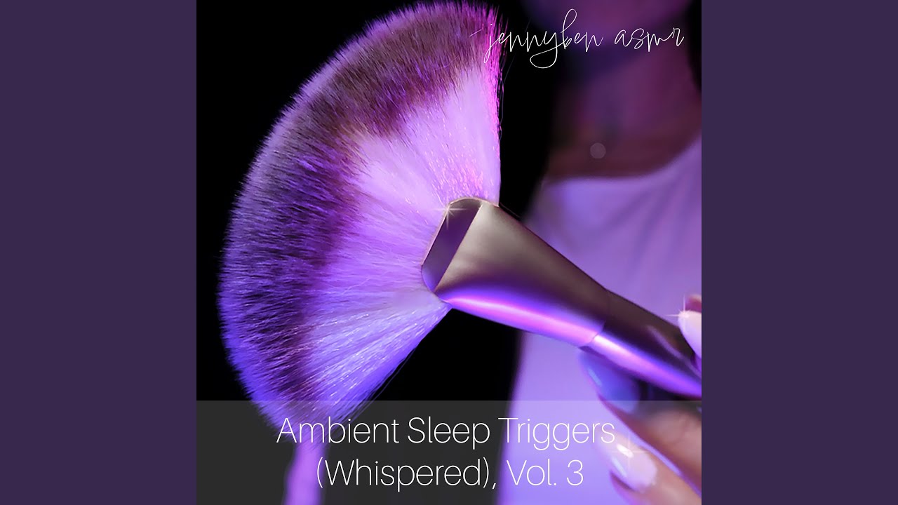 Whispered Face Brushing (Ambient) 3.2
