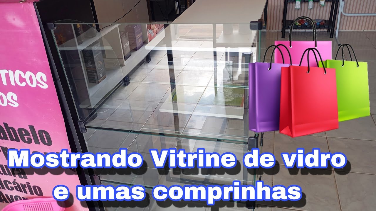 MOSTRANDO A VITRINE DE VIDRO E ALGUMAS COMPRINHAS