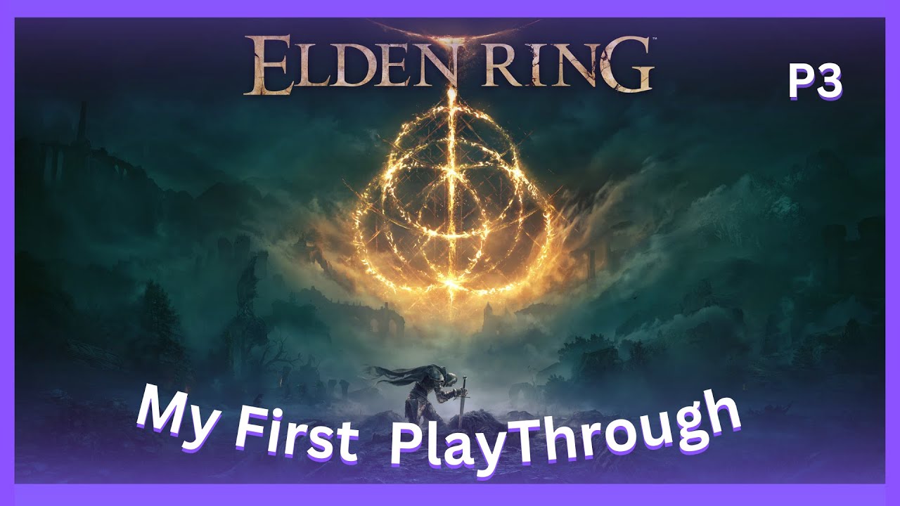 The Improvement is insane. | First PlayThrough Of Eden Ring | Part 3