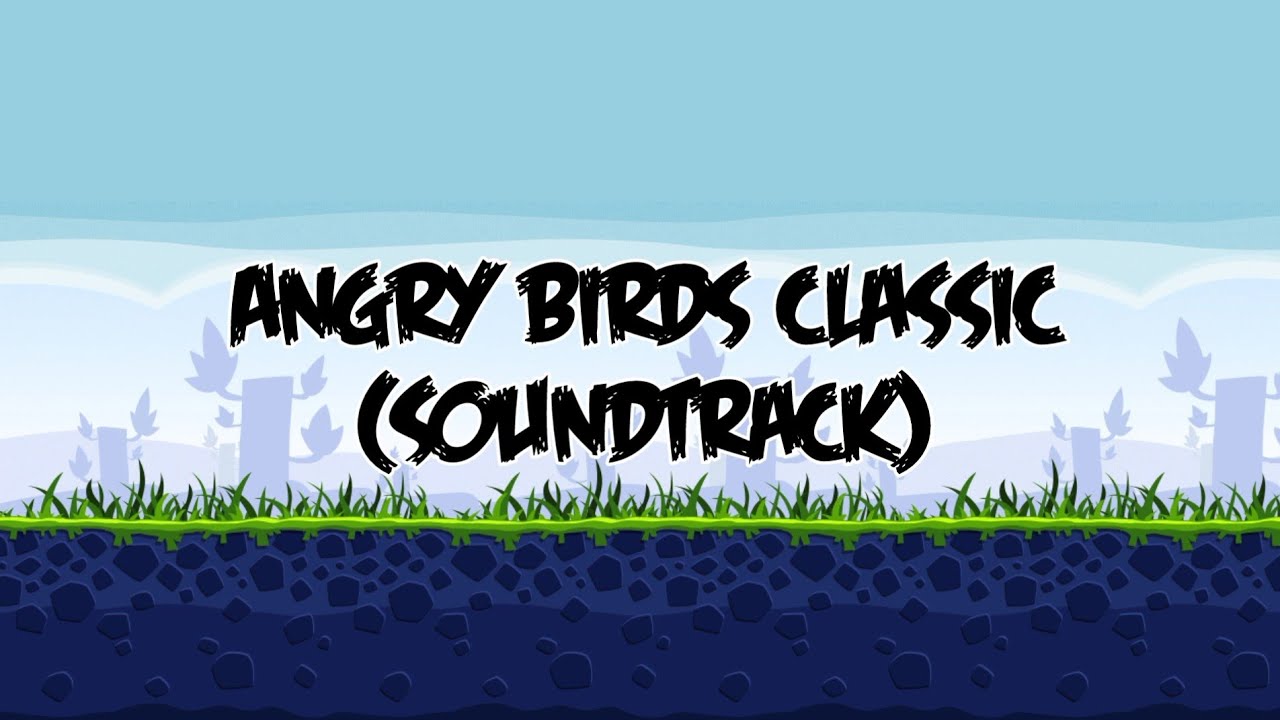 Angry Birds Classic - Soundtrack