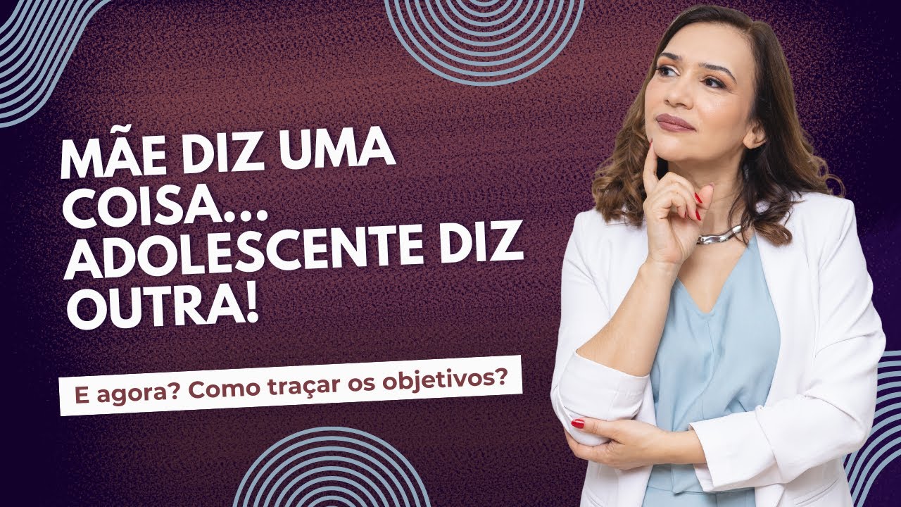 Mãe diz uma coisa, adolescente diz outra. E agora?
