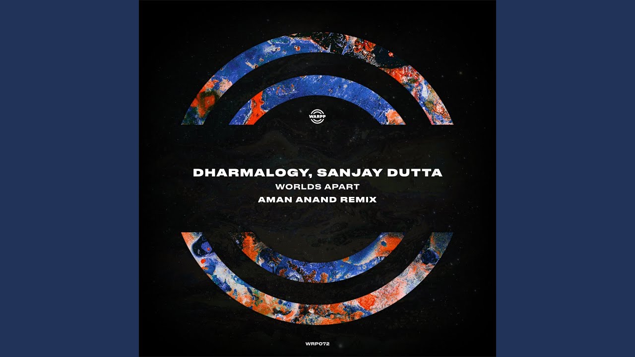Worlds Apart (Aman Anand Remix)