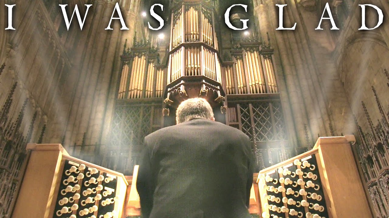 PARRY - I WAS GLAD - ORGAN SOLO - JONATHAN SCOTT