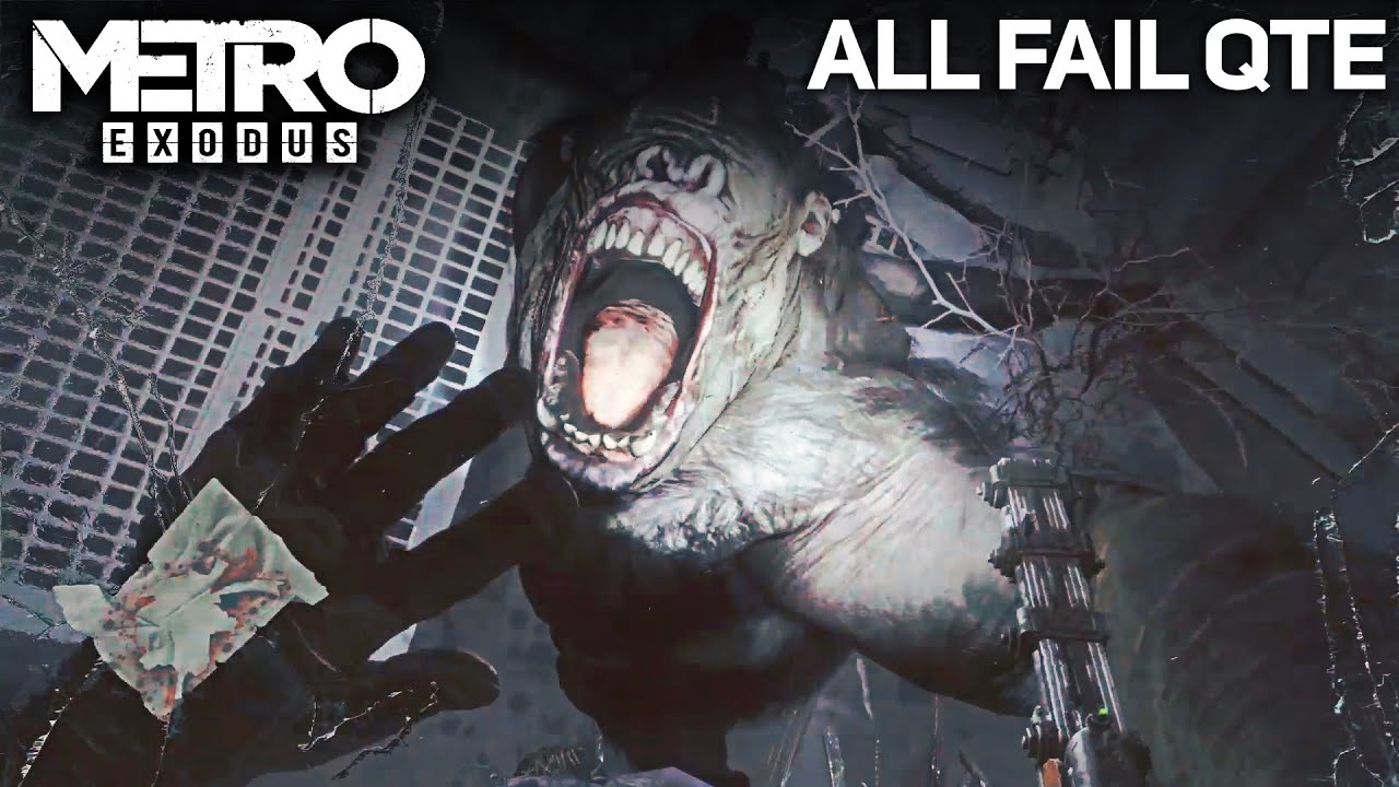 METRO EXODUS - ALL FAIL QTE (Failed Quick Time Events)