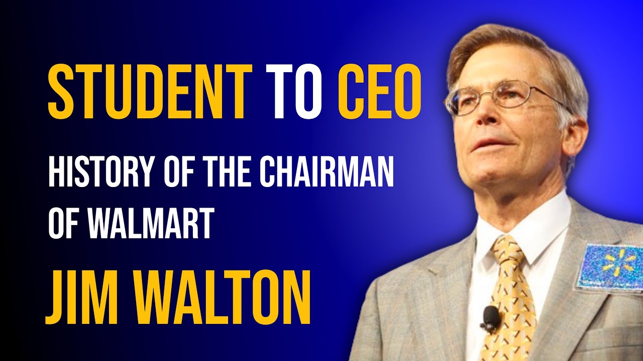 Jim Walton : Student To CEO