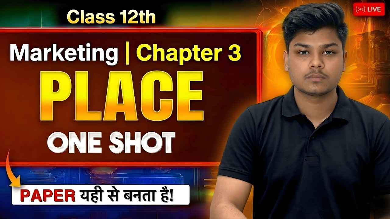 Place Decision Class 12 Marketing (812) One Shot 😱 Unit 3 Full Revision | CBSE Boards 2026
