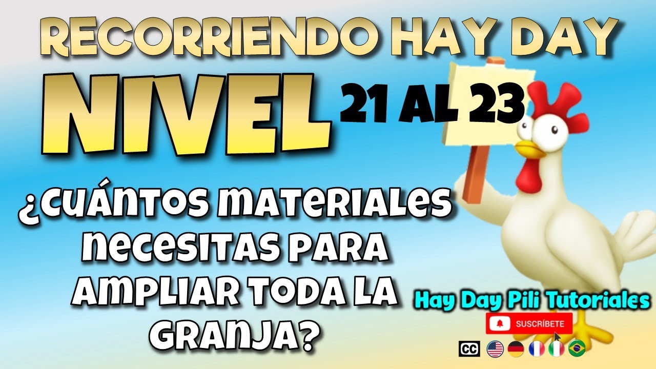 Recorriendo Hay Day- nivel 21 al 23 Ampliaciones de la granja, Cuántos materiales se necesitan?