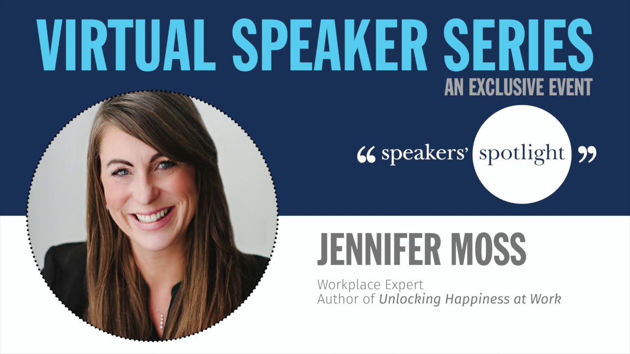 Virtual Speaker Series: Preventing a Burnout Epidemic | Jennifer Moss