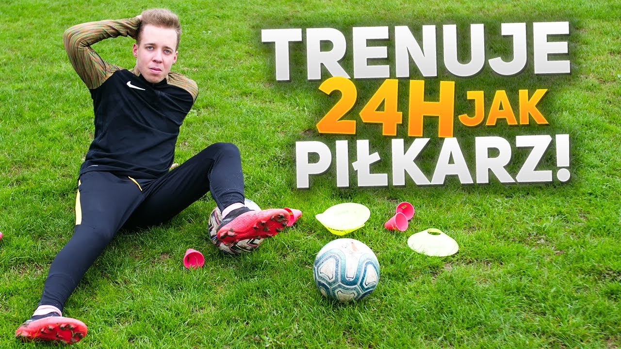 Trenuje przez 24h jak profesjonalny piłkarz! | PNTCMZ
