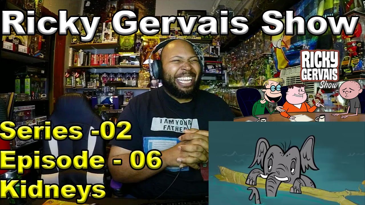 The Ricky Gervais Show Season 2 Episode 06 Kidneys Reaction