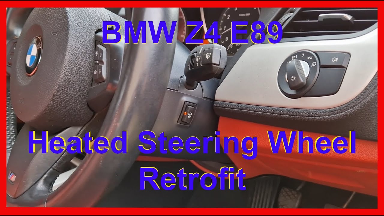 BMW Z4 E89 Heated Steering Wheel Retrofit